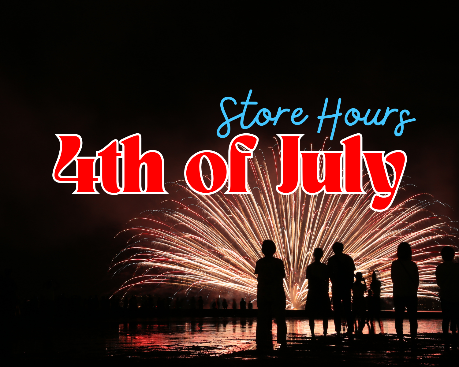 4th of July Store Hours